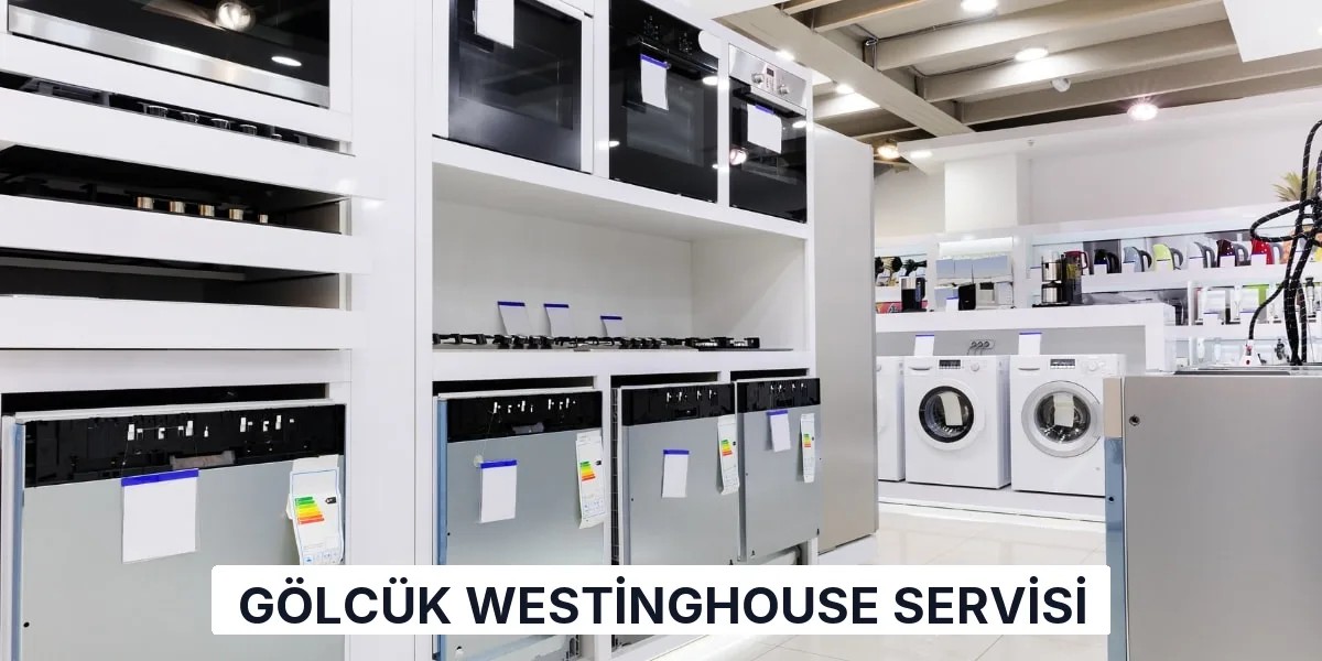 Gölcük Westinghouse Servisi